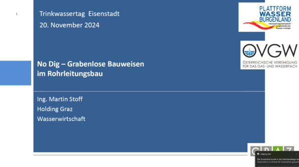 No Dig - Grabenlose Bauweisen im Rohrleitungsbau - DI Thomas Halbritter (B & K Ziviltechniker GmbH) und Ing. Martin Stoff (Holding Graz) 