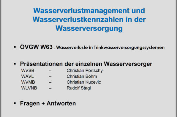 Wasserverlustmanagement und -kennzahlen in der Wasserversorgung - Ing. Rudolf Stagl (WLV NB), DI (FH) Christian Kucevic (WVMB) und Ing. Christian Portschy (WVSB) 